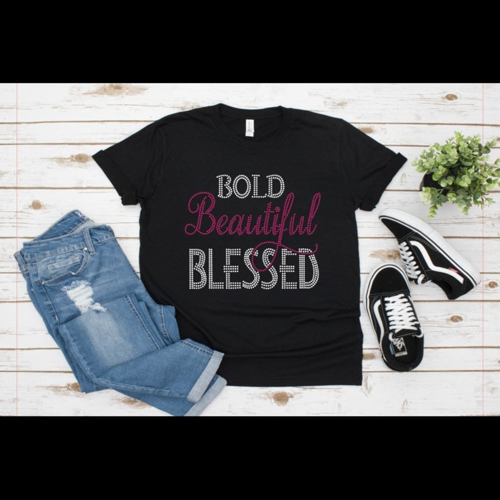 Bold Beautiful and Blessed.
